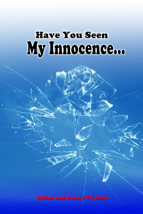 Jenny and Rufus Triplett Have You Seen My Innocence