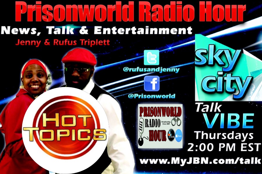 Hot Topics on Prisonworld Radio Hour