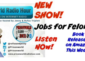 The Prisonworld Radio Hour is Back with Jobs for Felons